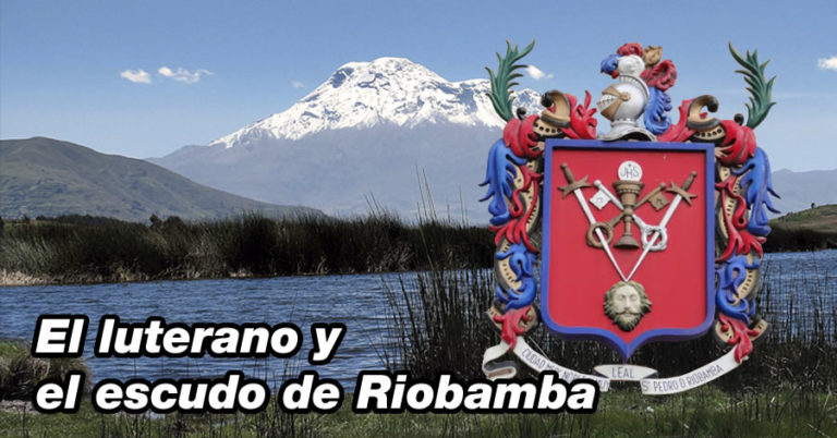 Leyenda El luterano y el escudo de riobamba