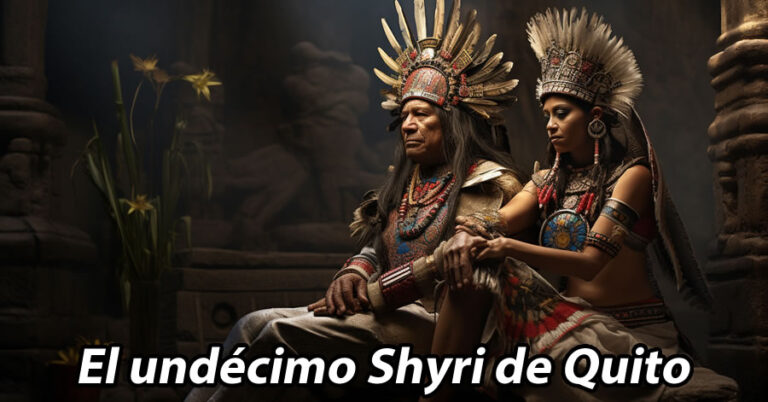 Leyenda Quiteña el undécimo Shyri de los Quitus